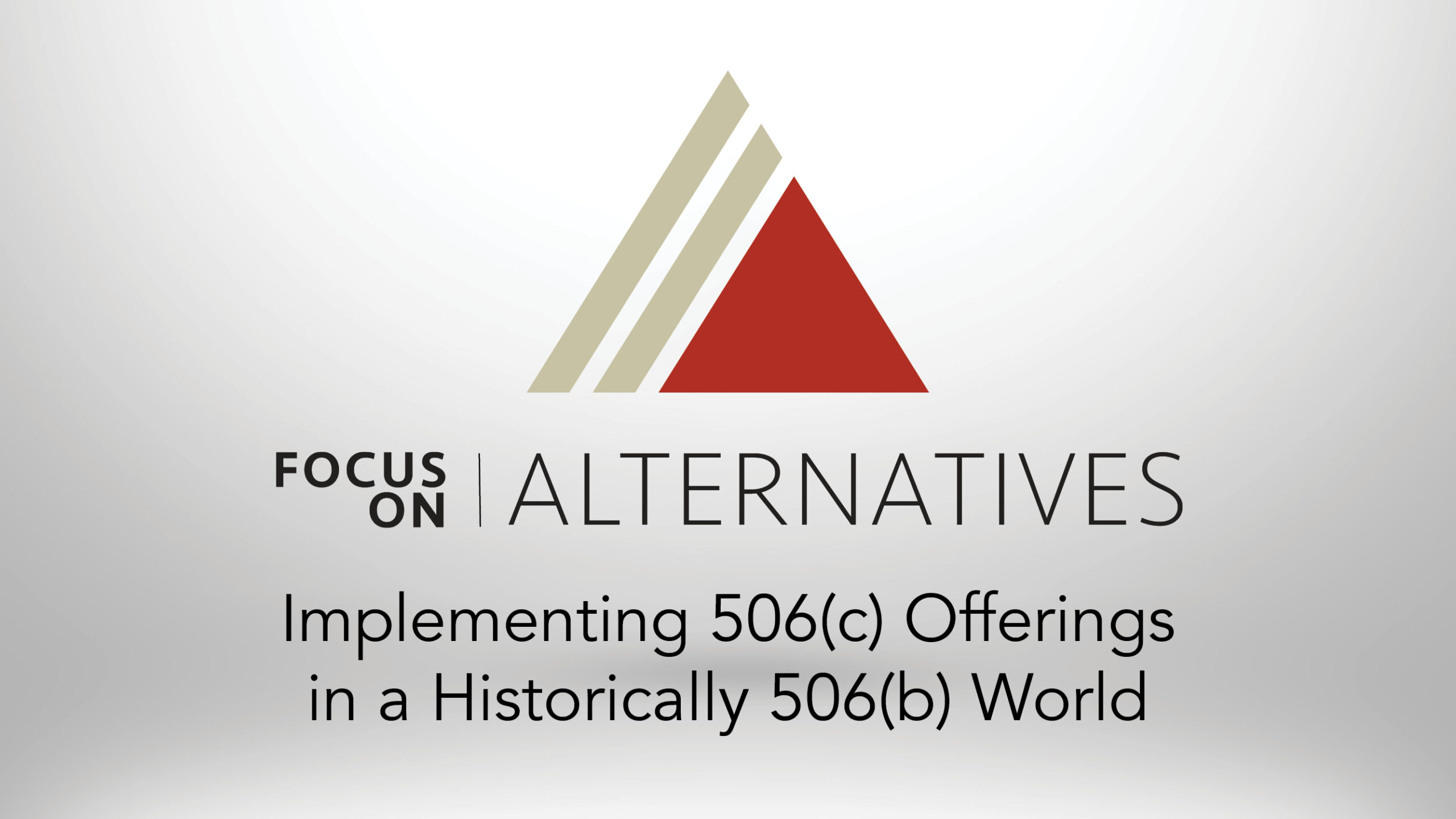 ADISA Video: Implementing 506(c) Offerings in a Historically 506(b) World
