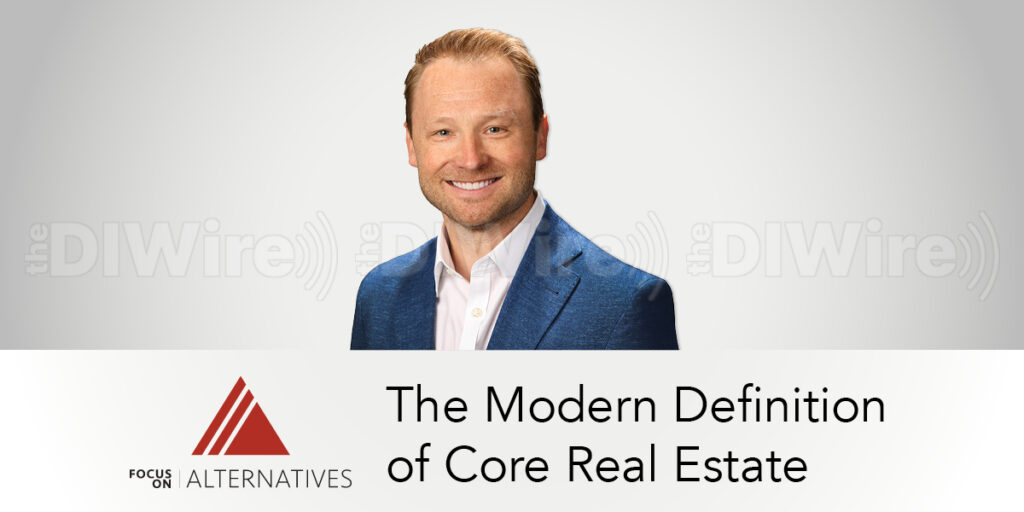 ADISA Video: The Modern Definition of Core Real Estate. ADISA, alternative investments, real estate, multifamily, office, retail, industrial, student housing, self storage, healthcare, senior housing, Lampi, Inland, Skyway, Mausz